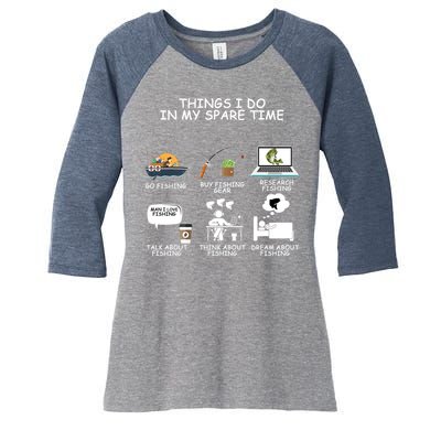 Funny Fishing Shirt Things I Do In My Spare Time Women's Tri-Blend 3/4-Sleeve Raglan Shirt