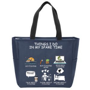 Funny Fishing Shirt Things I Do In My Spare Time Zip Tote Bag