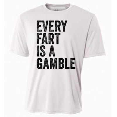 Funny Fart Sarcastic Every Fart Is A Gamble Farting Saying Cooling Performance Crew T-Shirt