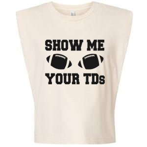 Fantasy Football Show Me Your TDs Funny Football Garment-Dyed Women's Muscle Tee