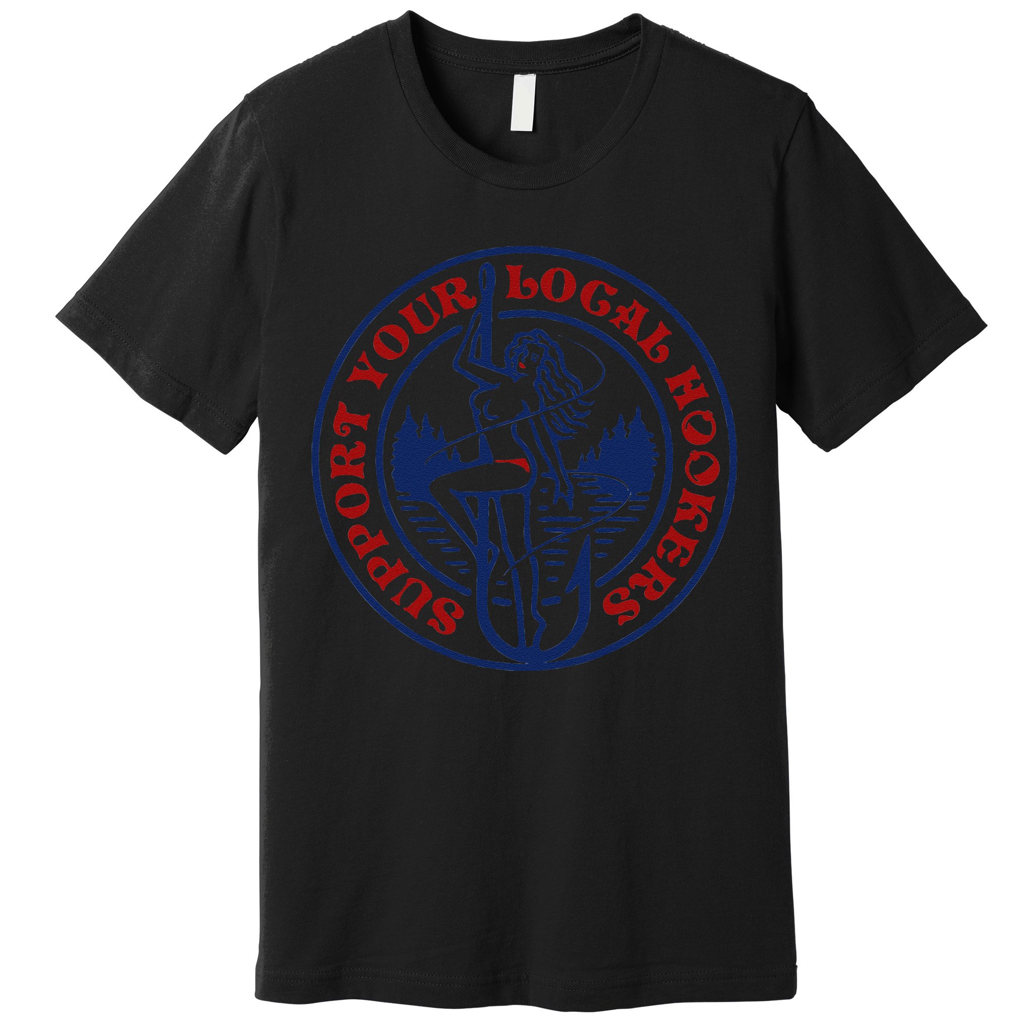 Funny Fishing Support Your Local Hookers Top For Dad Premium T-Shirt
