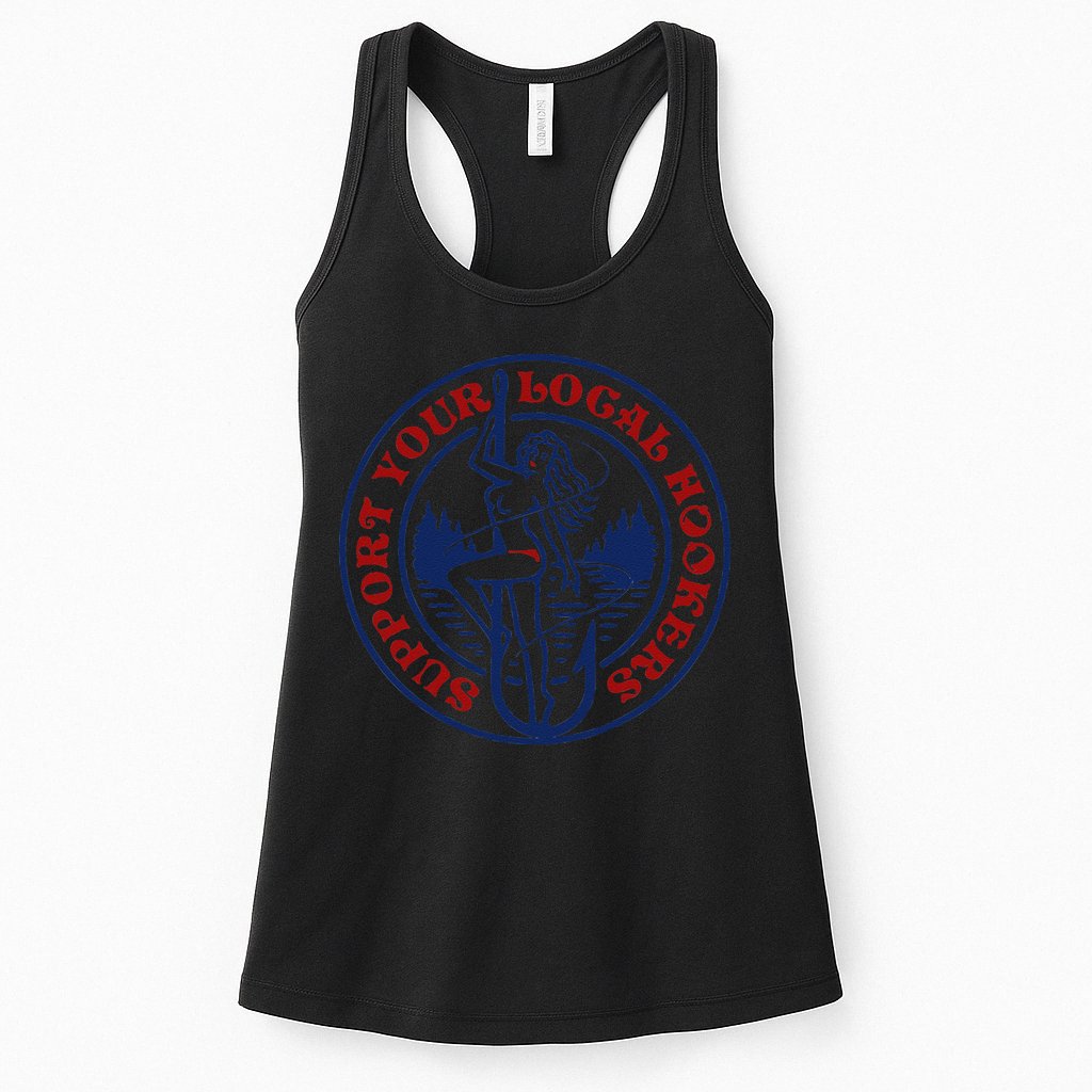 Funny Fishing Support Your Local Hookers Top For Dad Womens Tank Top