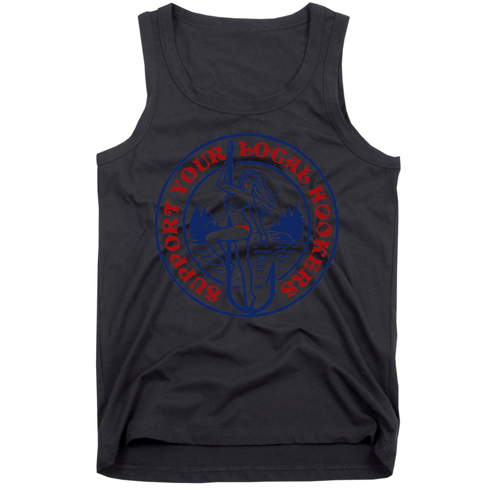 Funny Fishing Support Your Local Hookers Top For Dad Tank Top