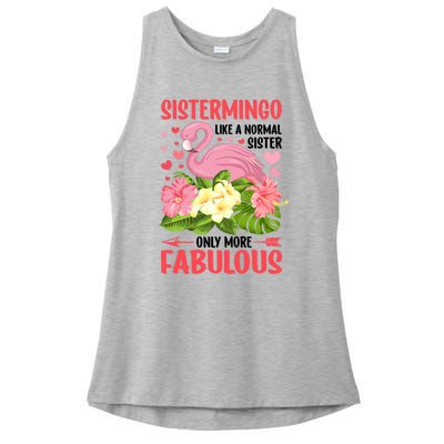 Funny Flamingo Sistermingo Like A Normal Sister Flamingo Ladies PosiCharge Tri-Blend Wicking Tank