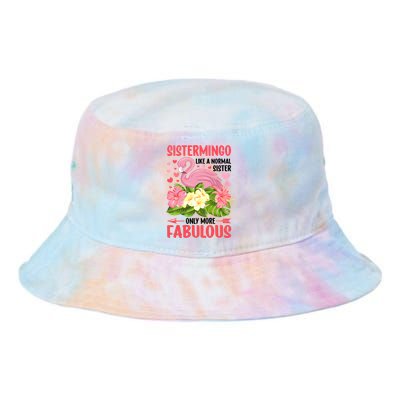 Funny Flamingo Sistermingo Like A Normal Sister Flamingo Tie Dye Newport Bucket Hat