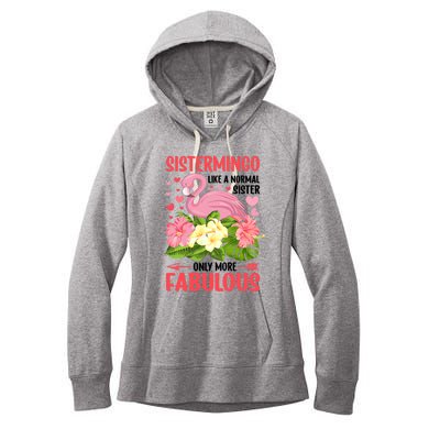 Funny Flamingo Sistermingo Like A Normal Sister Flamingo Women's Fleece Hoodie