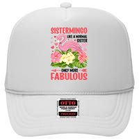 Funny Flamingo Sistermingo Like A Normal Sister Flamingo High Crown Mesh Back Trucker Hat