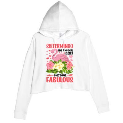 Funny Flamingo Sistermingo Like A Normal Sister Flamingo Crop Fleece Hoodie