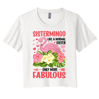 Funny Flamingo Sistermingo Like A Normal Sister Flamingo Women's Crop Top Tee