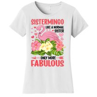 Funny Flamingo Sistermingo Like A Normal Sister Flamingo Women's T-Shirt