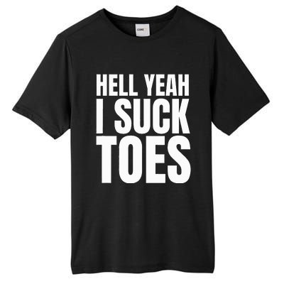 Foot Fetish Sucking Toes Joke Hell Yeah I Suck Toes Tall Fusion ChromaSoft Performance T-Shirt