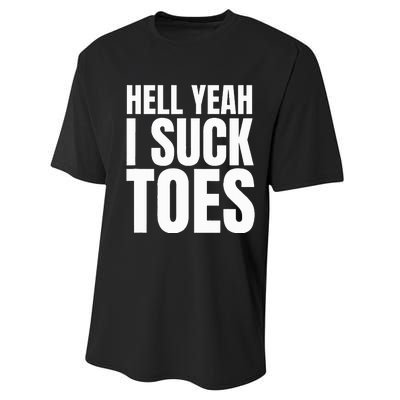 Foot Fetish Sucking Toes Joke Hell Yeah I Suck Toes Performance Sprint T-Shirt