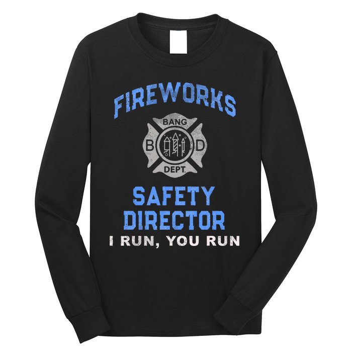 Funny FIREWORKS SAFETY DIRECTOR Run Firefighter America Red Long Sleeve Shirt