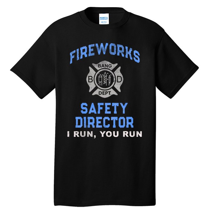 Funny FIREWORKS SAFETY DIRECTOR Run Firefighter America Red Tall T-Shirt