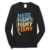 Fishing Funny Saying Vintage Graphic Here Fishy Fisherman Long Sleeve Shirt