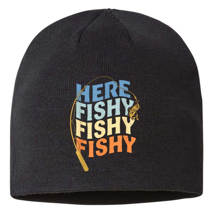 Fishing Funny Saying Vintage Graphic Here Fishy Fisherman Sustainable Beanie