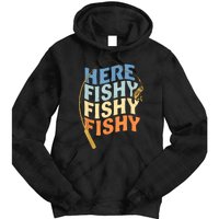 Fishing Funny Saying Vintage Graphic Here Fishy Fisherman Tie Dye Hoodie