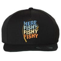 Fishing Funny Saying Vintage Graphic Here Fishy Fisherman Wool Snapback Cap