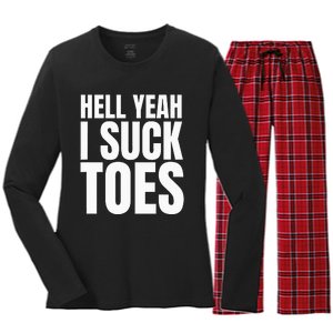 Foot Fetish Sucking Toes Joke Hell Yeah I Suck Toes Women's Long Sleeve Flannel Pajama Set 