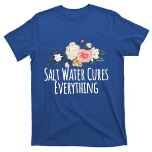 Floral Flowers Salt Water Cures Everything Gift T-Shirt