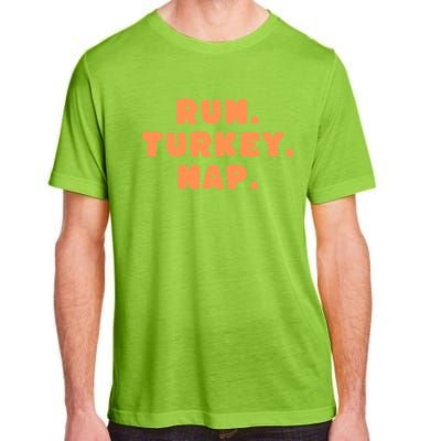 Funny Fall Sayings Thanksgiving Run Turkey Nap Great Gift Adult ChromaSoft Performance T-Shirt