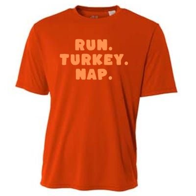 Funny Fall Sayings Thanksgiving Run Turkey Nap Great Gift Cooling Performance Crew T-Shirt