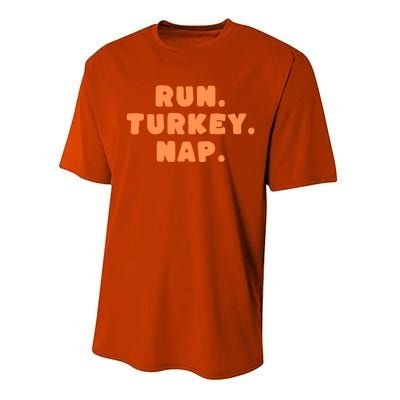 Funny Fall Sayings Thanksgiving Run Turkey Nap Great Gift Performance Sprint T-Shirt