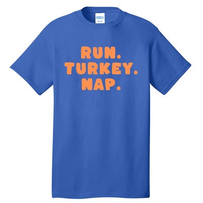 Funny Fall Sayings Thanksgiving Run Turkey Nap Great Gift Tall T-Shirt