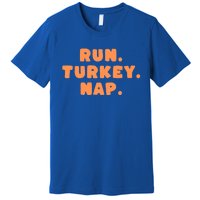 Funny Fall Sayings Thanksgiving Run Turkey Nap Great Gift Premium T-Shirt