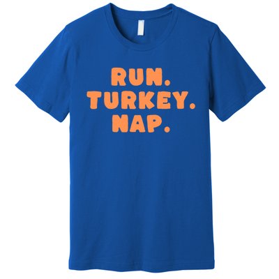 Funny Fall Sayings Thanksgiving Run Turkey Nap Great Gift Premium T-Shirt