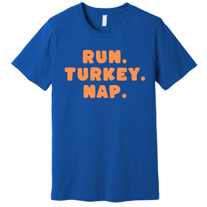 Funny Fall Sayings Thanksgiving Run Turkey Nap Great Gift Premium T-Shirt