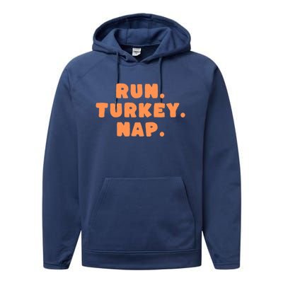 Funny Fall Sayings Thanksgiving Run Turkey Nap Great Gift Performance Fleece Hoodie