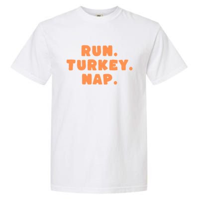 Funny Fall Sayings Thanksgiving Run Turkey Nap Great Gift Garment-Dyed Heavyweight T-Shirt