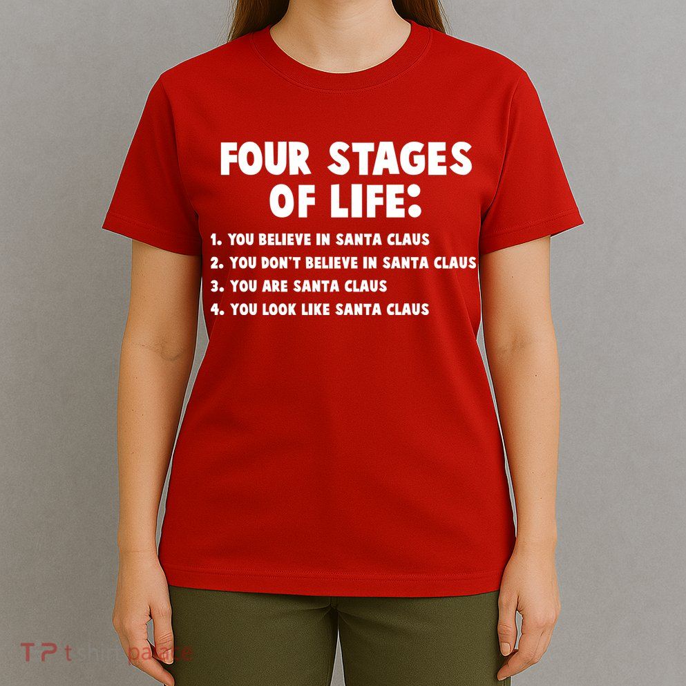 Funny Four Stages Of Life T-Shirt