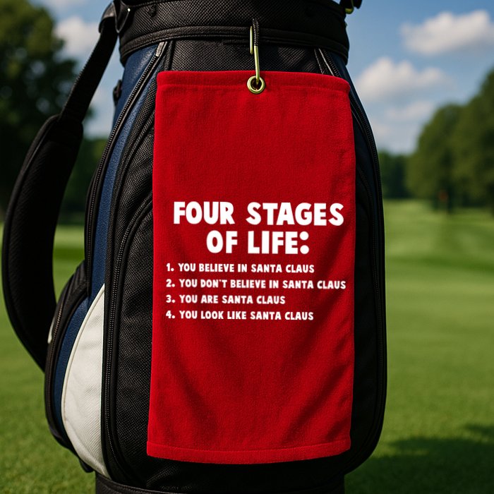 Funny Four Stages Of Life Golf Towel