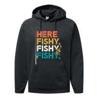 Fishing Funny Saying Vintage Graphic Here Fishy Fisherman Performance Fleece Hoodie