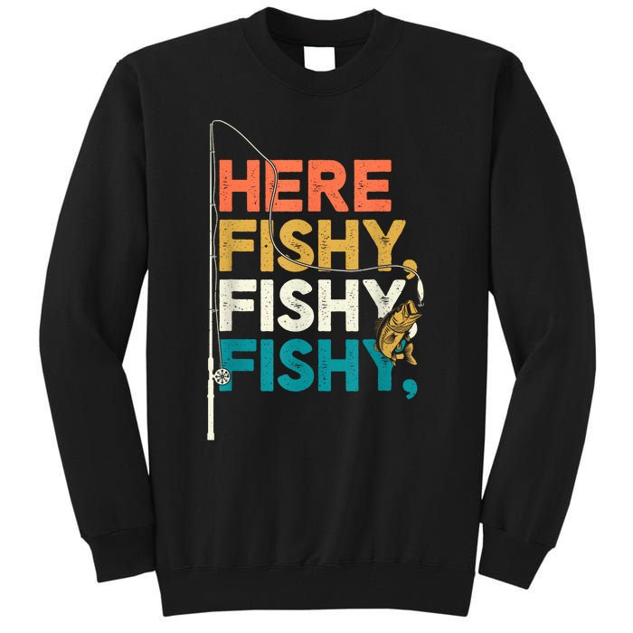 Fishing Funny Saying Vintage Graphic Here Fishy Fisherman Tall Sweatshirt