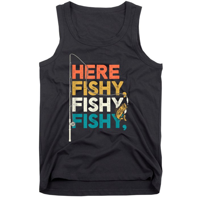 Fishing Funny Saying Vintage Graphic Here Fishy Fisherman Tank Top