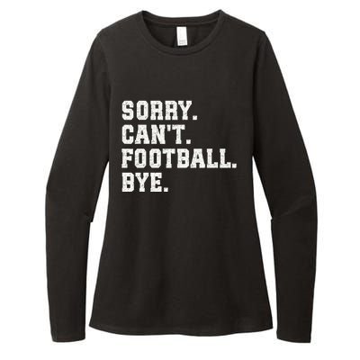 Funny Football Sorry CanT Football Bye Football Womens CVC Long Sleeve Shirt