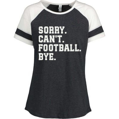 Funny Football Sorry CanT Football Bye Football Enza Ladies Jersey Colorblock Tee