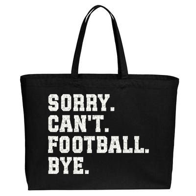 Funny Football Sorry CanT Football Bye Football Cotton Canvas Jumbo Tote