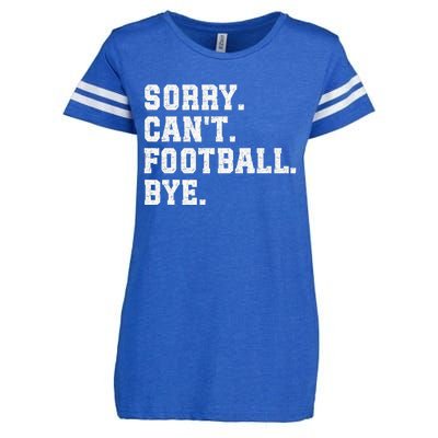 Funny Football Sorry CanT Football Bye Football Enza Ladies Jersey Football T-Shirt