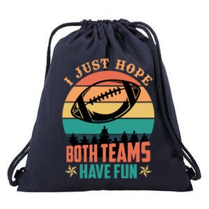 Funny Football Saying Just Hope Both Teams Have Fun Cute Gift Drawstring Bag