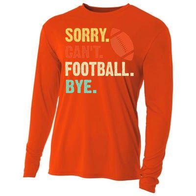 Funny Football Sorry Cant Football Bye Football Cooling Performance Long Sleeve Crew