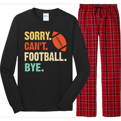 Funny Football Sorry Cant Football Bye Football Long Sleeve Pajama Set