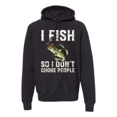 Funny Fishing Saying Premium Hoodie