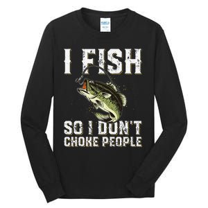 Funny Fishing Saying Tall Long Sleeve T-Shirt