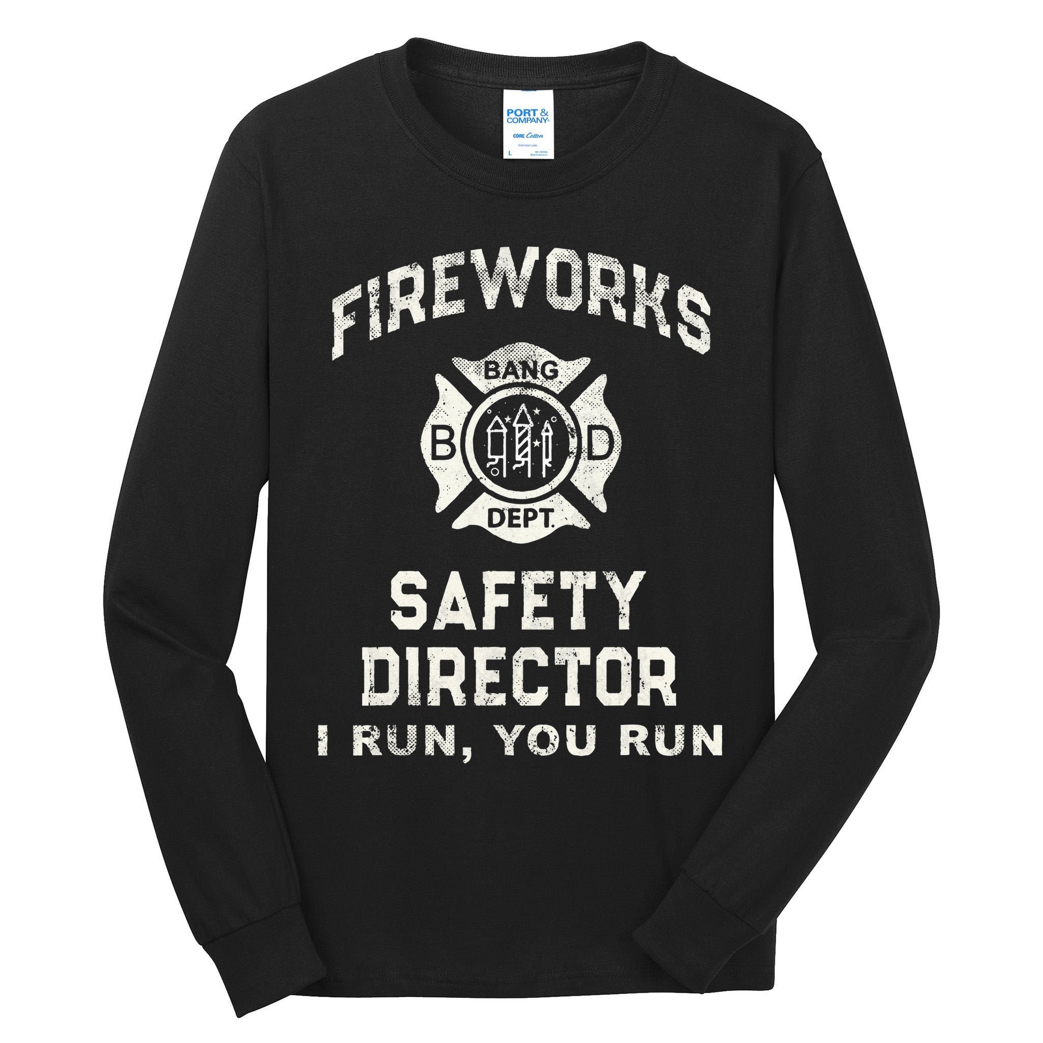 Funny FIREWORKS SAFETY DIRECTOR Firefighter America Red Pyro Tall Long Sleeve T-Shirt