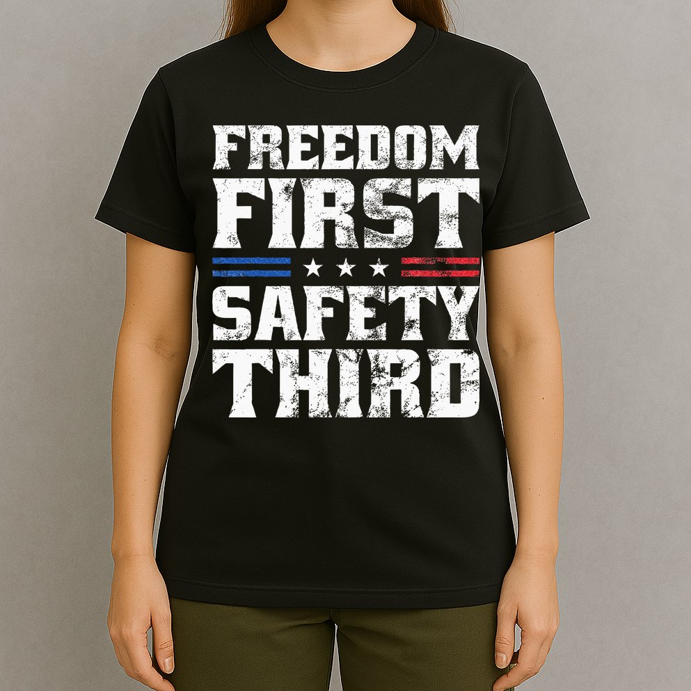 Freedom First Safety Third Fireworks 4th July Patriotic Men T-Shirt