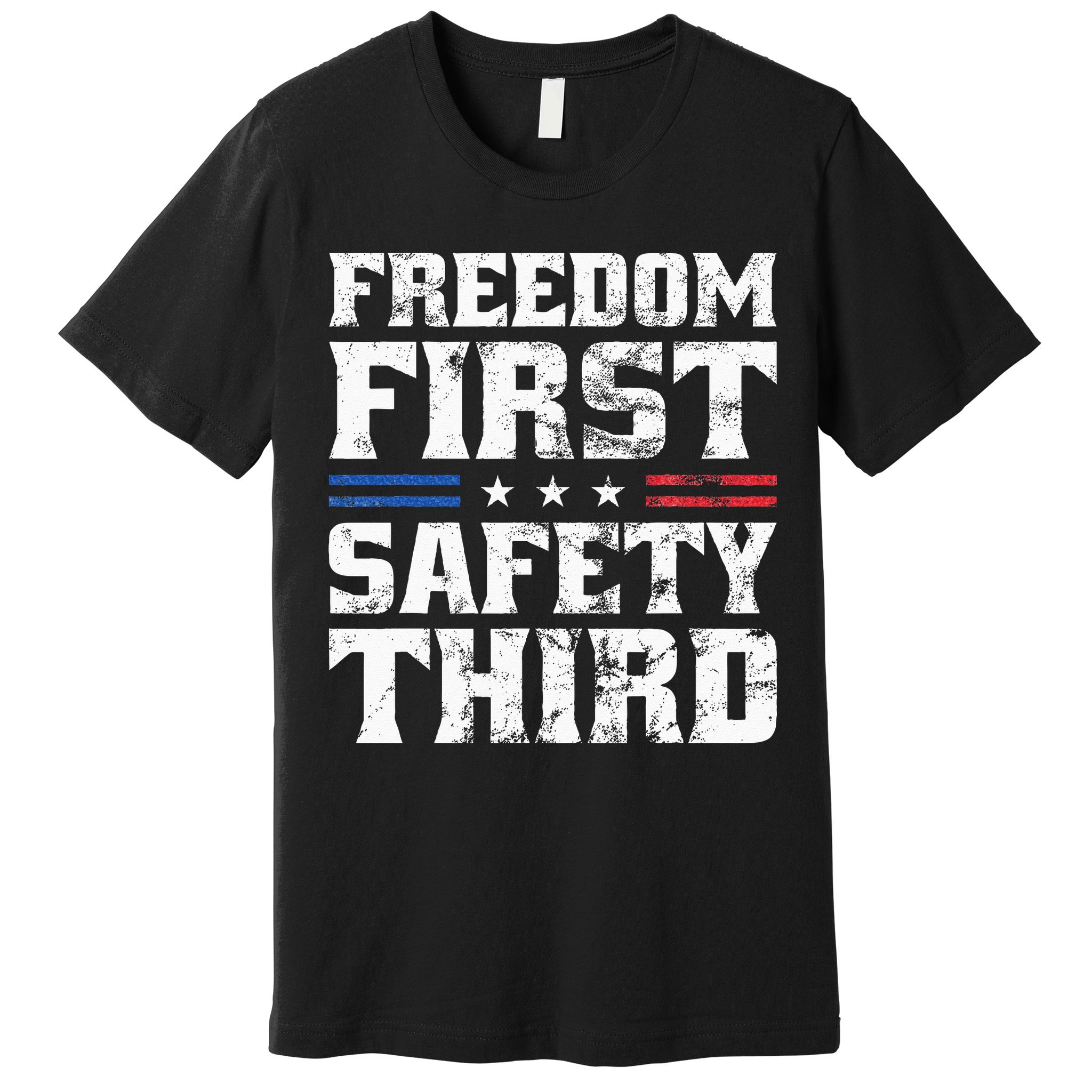 Freedom First Safety Third Fireworks 4th July Patriotic Men Premium T-Shirt